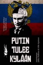 Putin tulee kylään