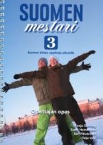 Suomen mestari 3. Suomen kielen oppikirja aikuisille: Teacher's Guide, in Finnish