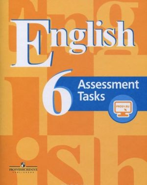 English 6: Assessment Tasks / Anglijskij jazyk. 6 klass. Kontrolnye zadanija