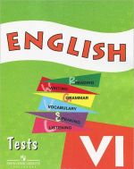 English VI: Tests / Anglijskij jazyk. 6 klass. Kontrolnye i proverochnye zadanija