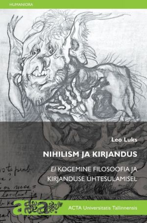 NIHILISM JA KIRJANDUS. EI KOGEMINE FILOSOOFIA JA KIRJANDUSE ÜHTESULAMISEL