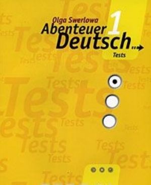 Abenteuer Deutsch 1. Tests / Nemetskij jazyk. S nemetskim za prikljuchenijami 1. 5 klass. Sbornik proverochnykh zadanij