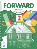 Forward English 2: Activity Book / Anglijskij jazyk. 2 klass. Rabochaja tetrad