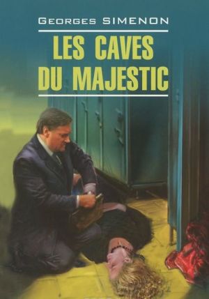 Les caves du Majestic / V podvalakh otelja "Mazhestik". Kniga dlja chtenija