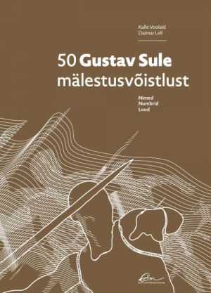 50 GUSTAV SULE MÄLESTUSVÕISTLUST. NIMED. NUMBRID. LOOD