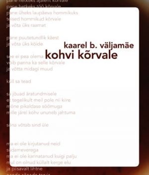 KOHVI KÕRVALE