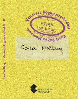 VANAVARA KOGUMISRETKEDELT 11. KARA WILBERG