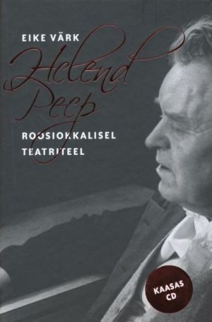 HELEND PEEP. ROOSIOKKALISEL TEATRITEEL (Sis. CD)