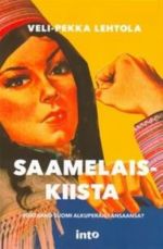 Saamelaiskiista. Sortaako Suomi alkuperäiskansaansa?