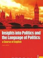 Insights into Politics and the Language of Politics: A Course of English