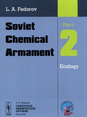 Soviet Chemical Armament: Part 2: Ecology