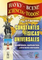 Constantes fisicas universales: Descubrimiento, significado fisico y otros hechos interesantes