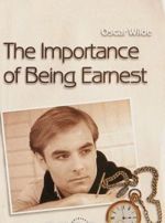 The Importance of Being Earnest