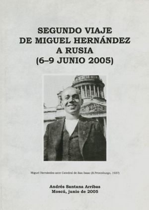 Segundo viaje de Miguel Hernandez a Rusia (6-9 junio 2005)