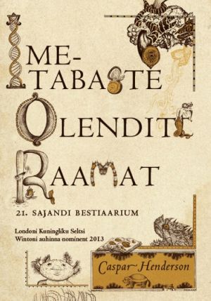 IMETABASTE OLENDITE RAAMAT. 21. SAJANDI BESTIAARIUM