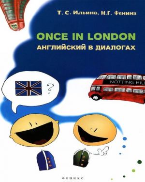 Once in London. Anglijskij v dialogakh