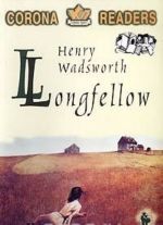 Henry Wadsworth Longfellow. His Life