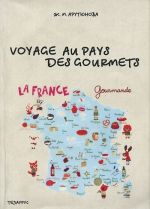 Voyage au pays des gourmets / Puteshestvie v stranu gurmanov. Uchebnoe posobie