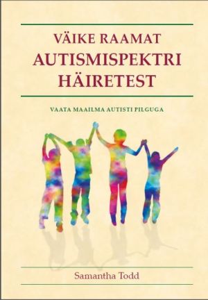 VÄIKE RAAMAT AUTISMISPEKTRI HÄIRETEST