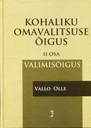 KOHALIKU OMAVALITSUSE ÕIGUS. II OSA