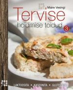 TERVISE HOIDMISE TOIDUD 3. LAKTOOSITA. KASEIINITA. GLUTEENITA