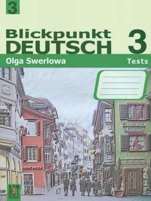 Blickpunkt Deutsch 3: Tests / Nemetskij jazyk 3. Sbornik proverochnykh zadanij