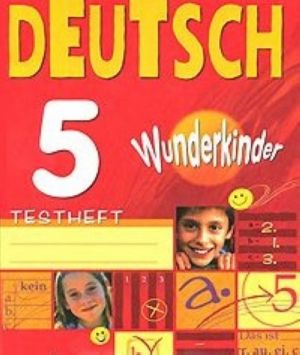 Deutsch 5: Testheft / Nemetskij jazyk. 5 klass. Kontrolnye zadanija