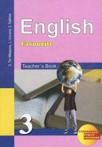 English Favourite 3: Teacher's Book / Anglijskij jazyk. 3 klass