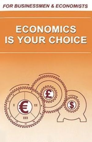 Economics Is Your Choice