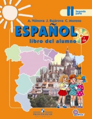 Espanol 2: Libro del alumno / Ispanskij jazyk. 2 klass. Uchebnik. V 2 chastjakh (+ CD-ROM)