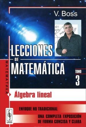 Lecciones de Matematica: Tomo 3: Algebra lineal