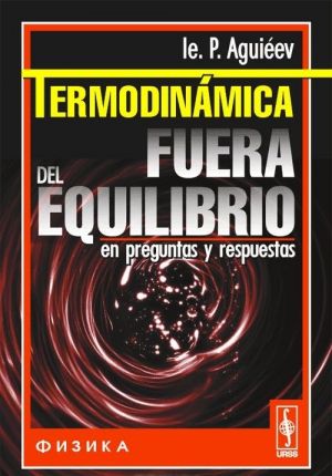 Termodinamica fuera del equilibrio en preguntas y respuestas