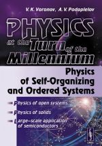 Physics at the Turn of the Millennium: Physics of Self-Organizing and Ordered Systems