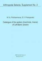 Katalog paukov Levoberezhnoj Ukrainy / Catalogue of the Spiders (Arachnida, Aranei) of Left-Bank Ukraine