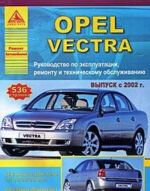 Opel Vectra. Rukovodstvo po ekspluatatsii, remontu i tekhnicheskomu obsluzhivaniju