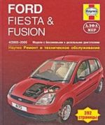 Ford Fiesta & Fusion 2002-2005. Remont i tekhnicheskoe obsluzhivanie