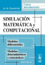 Simulacion matematica y computacional: Curso introductorio