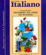 Per lettura Italiano. Gelsomino nel Paese dei Bugiardi / Dzhelsomino v Strane Lgunov. Kniga dlja chtenija na italjanskom jazyke