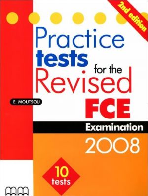 Practice Tests for the Revised FCE Examination 2008