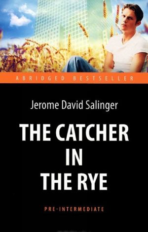 The Catсher in the Rye / Над пропастью во ржи