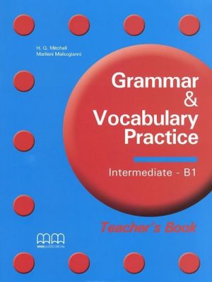 Grammar and Vocabulary Practice: B1: Theacher's Book