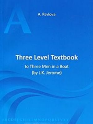 Three Level Textbook to "Three Men in a Boat" (+ CD-ROM)