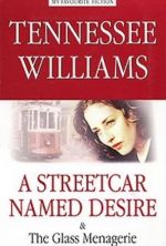 A Streetcar Named Desire & The Glass Menagerie