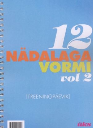 12 NÄDALAGA VORMI. TREENINGPÄEVIK 2