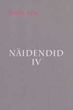 NÄIDENDID IV