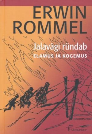 JALAVÄGI RÜNDAB. ELAMUS JA KOGEMUS