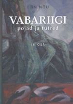 VABARIIGI POJAD JA TÜTRED III