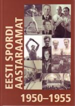 EESTI SPORDI AASTARAAMAT 1950-1955