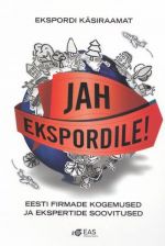 JAH EKSPORDILE! EKSPORDI KÄSIRAAMAT