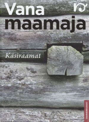 VANA MAAMAJA. KÄSIRAAMAT